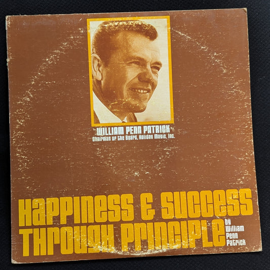 WILLIAM PENN PATRICK Happiness And Success Through Principle LP Vinyl Record (VG Vinyl, G Sleeve)