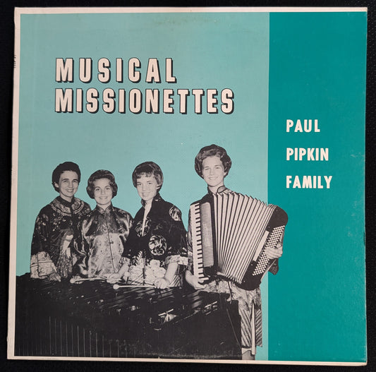 PAUL PIPKIN FAMILY Musical Missionettes LP Vinyl Record Not On Label 4233 Gospel (VG Vinyl, VG Sleeve)
