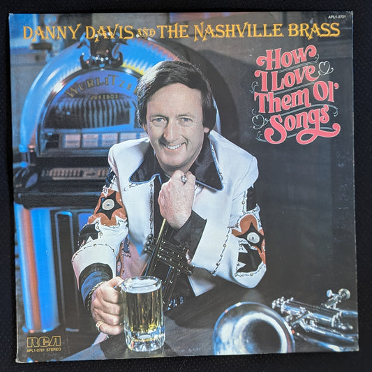 DANNY DAVIS THE NASHVILLE BRASS How I Love Them Ol Songs LP Vinyl Record 1978 (VG+ Vinyl, VG + Sleeve)